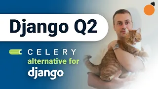 django-q2 - Background Tasks in Django Celery alternative