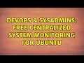 DevOps SysAdmins Free centralized system monitoring for Ubuntu 5 Solutions