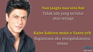 aankhein khuli shahrukh khan lirik u0026 terjemahan 