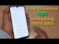 how to fix apps consuming more data on android phone