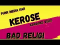 BAD RELIGION ✴ KEROSENE ✴ KARAOKE INSTRUMENTAL ✴ PMK