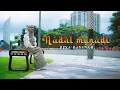 Download Lagu NADAL MUNADI - BIYA BAYYINAH (Music Video TMD Media Religi)