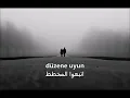 Yüzyüzeyken Konuşuruz - Kazılı Kuyum Arabic sub / اغنية تركية مترجمة