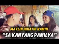 HINATID NAMIN SI MAYLIN SA PAMILYA NIYA!