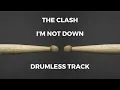 Download Lagu The Clash - I'm Not Down (drumless)