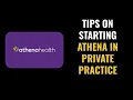 Walkthrough on starting Athena in private practice