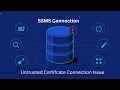 Certificate Error when trying to establish connection in SSMS