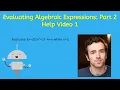 Evaluating Algebraic Expressions Part 2 Help 1 - Algebra for Teens
