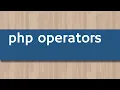 php operators PHP Tutorial For Beginners
