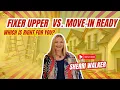 Fixer Upper vs Move-In Ready Home Pros Cons Home Buying Guide
