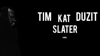 Tim Duzit Kat Slater Lyrics 