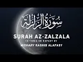 Download Lagu Surah Az-Zalzala by Mishary Rashid Alafasy | 10x Repeat | مشاري بن راشد العفاسي | سورة الزلزلة