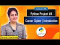 Python Project Caesar Cipher Introduction - part1 Python Project for beginners
