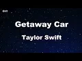 Download Lagu Getaway Car - Taylor Swift Karaoke 【No Guide Melody】 Instrumental