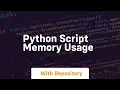 python script memory usage