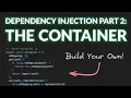 Dependency Injection Part 2 The Container