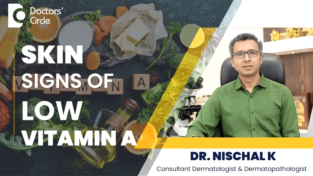 Skin signs of low Vitamin A & How to revert it? #vitamina #skinhealth - Dr.Nischal K|Doctors' Circle