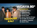 Download Lagu WIJAYA 80 - TERAKHIR KALI - MASIH ADA KAMU - CUKUP DEWASA || LAGU INDO TERPOPULER 2025