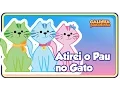 Download Lagu Atirei o pau no gato - Galinha Pintadinha 2 - OFICIAL