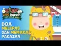 Download Lagu Yuk, Belajar Do'a Sehari-Hari: Doa Melepas dan Memakai Pakaian
