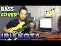 Lagu Ibu Kota - Bass Cover