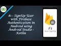 - SignUp User with Firebase Authentication in Android using Android Studio