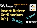 Insert Delete GetRandom in O 1 Leetcode Day 12 June challenge Hash Maps Question 380