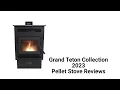 HvacRepairGuy 2023 Grand Teton Collection Brand Pellet Stove Reviews