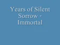 Immortal  - Years of Silent Sorrow