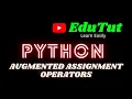 Augmented Assignment Operators Python Programming Language EduTut Learn Easily in Tamil