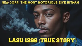 the rise and fall of sea dorf eiye most notorious and dreaded hitman in lasu 1996 true crime 