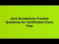 Java Annotations Practice Questions for Certification Exam Prep