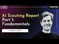 AI Scouting Report - Part 1 of 3 Fundamentals