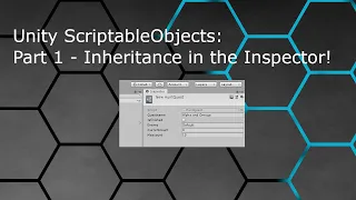 Unity ScriptableObjects Part 1 - ScriptableObject Inheritance