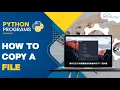 How to Copy Contents of One File to Another File using Python Codes