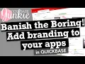 Banish the boring Add branding to your apps in Quickbase