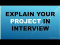 Explain Your Project In Interview