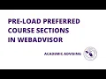 Pre-Load Preferred Course Sections in WebAdvisor