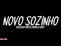 Gustavo Mioto, Murilo Huff - Novo Sozinho (Letra/Legendado)