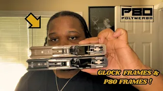 GLOCK FRAMES P80 FRAMES