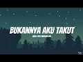 Download Lagu Ariel Feat Miriam Eka - Bukannya Aku Takut | Lirik Lagu