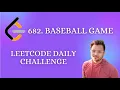 682 Baseball Game Leetcode Daily Challenge Easy level problem