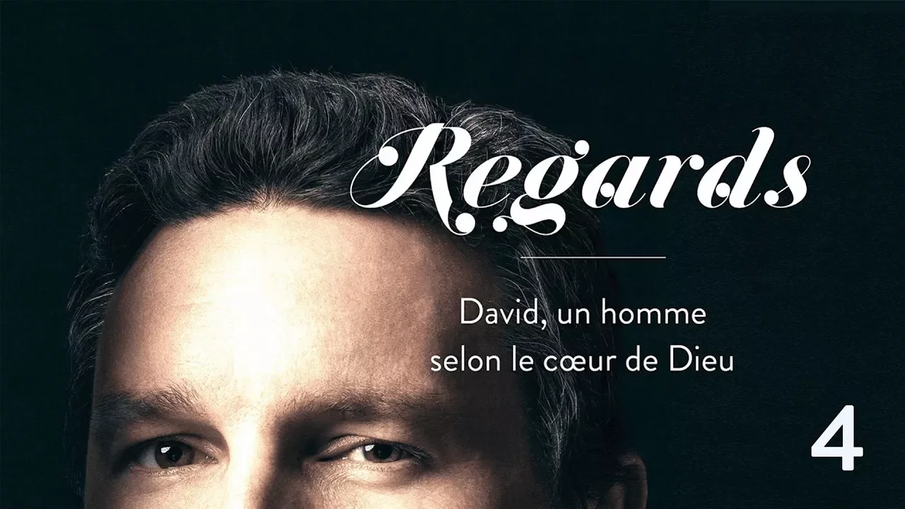 Miniature de l'épisode : "Regards", David, un homme selon le cœur de Dieu (4/4) | Ivan Carluer