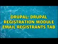 Drupal Drupal Registration Module Email Registrants tab