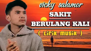 Download VICKY SALAMOR - Sakit Berulang Kali ( official lirik video )#vickysalamor#lagutimurterbaru MP3