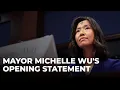 Mayor Michelle Wu s Opening Statement to the House Committee on Oversight
