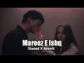 Download Lagu Mareez E Ishq (Slowed X Reverb)