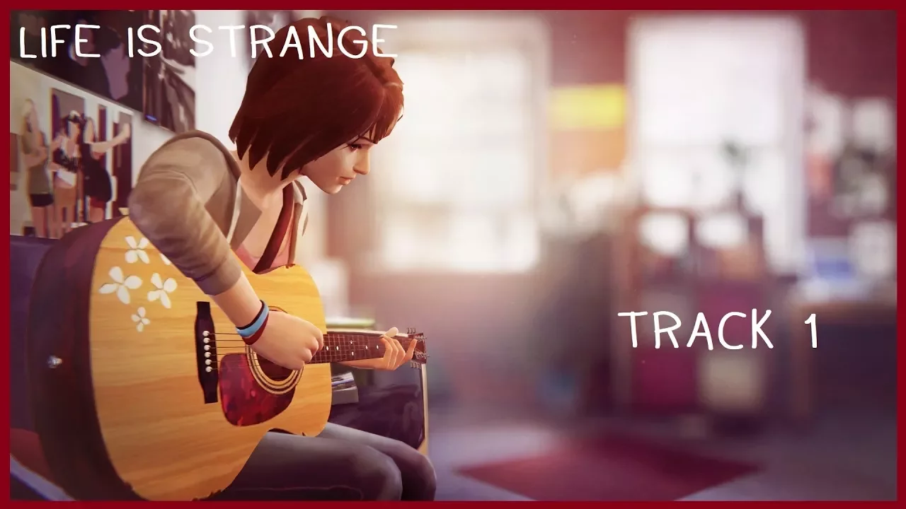 Life Is Strange™ Soundtrack - Track 1 Extended