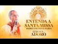 Download Lagu Entenda a Santa Missa - Padre Emanuel Maria | Corpus Christi - Jesus te Adoro