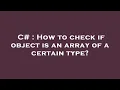 C How to check if object is an array of a certain type